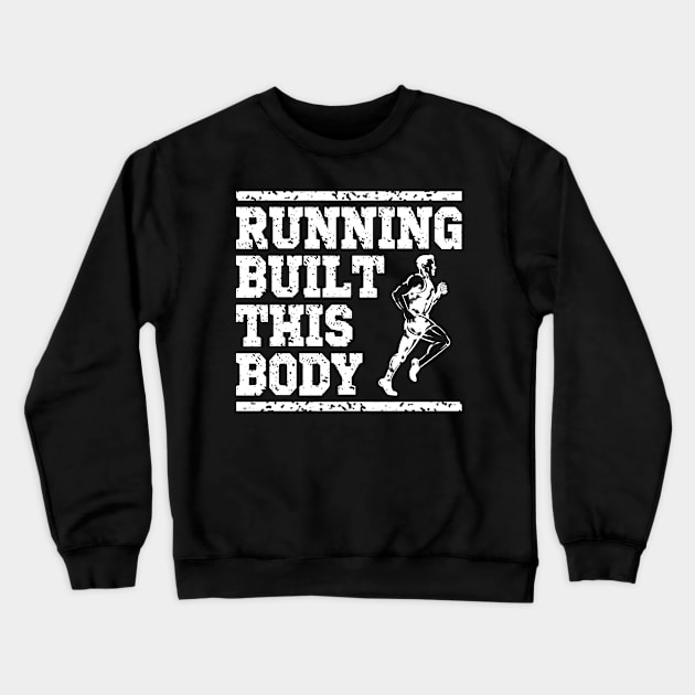 Running built this body, runner gift idea Crewneck Sweatshirt by AS Shirts